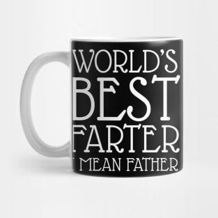 World's Best Farter I Mean Father Mug